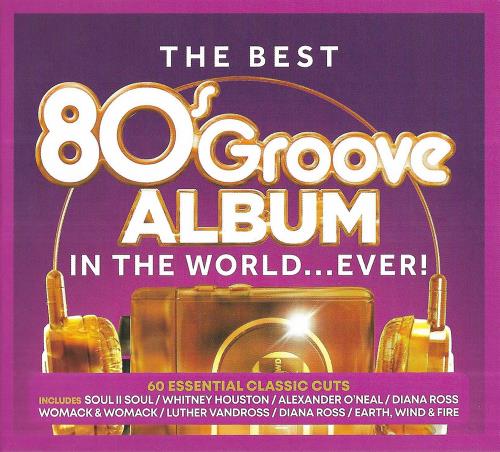 The Best - 80s Groove Album - In The World... Ever! (3CD) (2019) FLAC