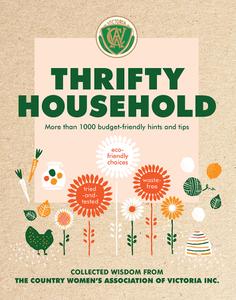 Thrifty Household More than 1000 budget-friendly hints and tips for a clean, waste-free, eco-frie...