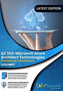 AZ-303  Microsoft Azure Architect Technologies  Volume  01