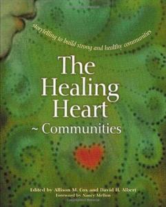The Healing Heart for Communities Storytelling for Strong and Healthy Communities