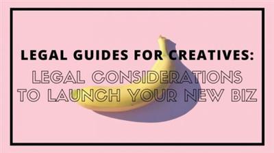 Legal Guides For Creatives Legal Considerations to Launch Your Business