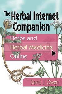 An Herbal Internet Companion Herbs and Herbal Medicine Online