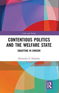 Contentious Politics and the Welfare State Squatting in Sweden (Cities and Society)