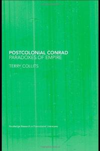 Postcolonial Conrad Paradoxes of Empire