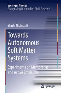 Towards Autonomous Soft Matter Systems Experiments on Membranes and Active Emulsions