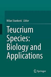 Teucrium Species Biology and Applications