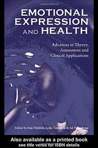 Emotional Expression and Health Advances in Theory, Assessment and Clinical Applications