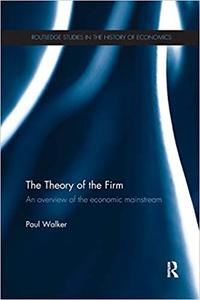 The Theory of the Firm An overview of the economic mainstream