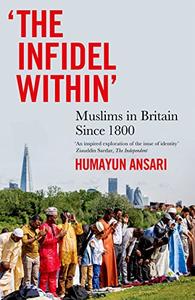 'The Infidel Within' Muslims in Britain since 1800