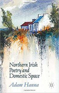Northern Irish Poetry and Domestic Space (repost)