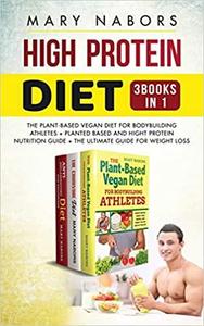 High Protein Diet (3 Books in 1)