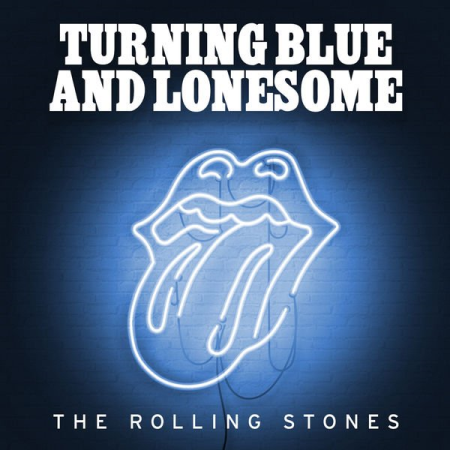 The Rolling Stones - Turning Blue & Lonesome (2020)