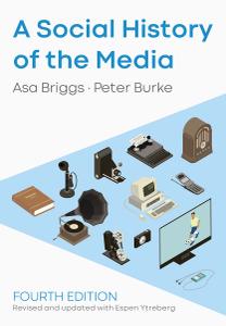 A Social History of the Media, 4th Edition
