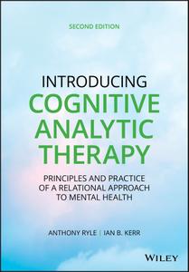 Introducing Cognitive Analytic Therapy Principles and Practice of a Relational Approach to Mental...