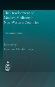 The Development of Modern Medicine in Non-Western Countries Historical Perspectives