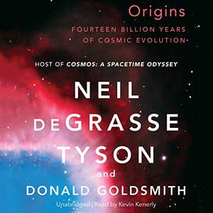 Origins Fourteen Billion Years of Cosmic Evolution [Audiobook]