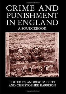 Crime and Punishment in England A Sourcebook