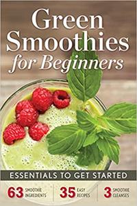 Green Smoothies for Beginners Essentials to Get Started