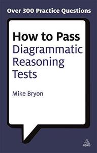 How to Pass Diagrammatic Reasoning Tests Essential Practice for Abstract, Input Type and Spatial ...