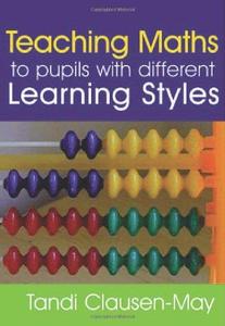 Teaching Maths to Pupils with Different Learning Styles