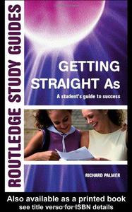 Getting Straight 'A's A Student's Guide to Success