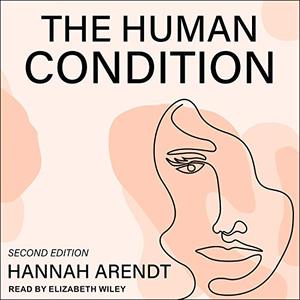 The Human Condition (Second Edition) [Audiobook]
