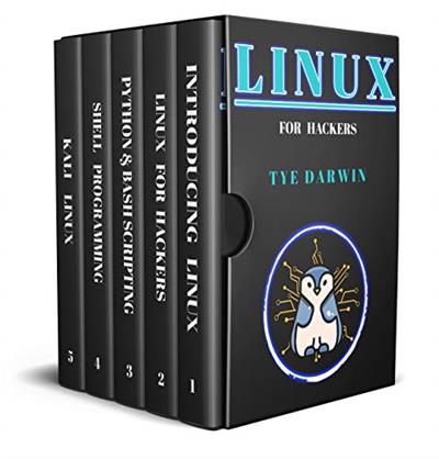 Linux for Hackers: Learn Cybersecurity Principles With Shell,python,bash Programming Using Kali Linux Tools. A Complete Guide