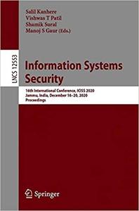 Information Systems Security 16th International Conference, ICISS 2020, Jammu, India, December 16...
