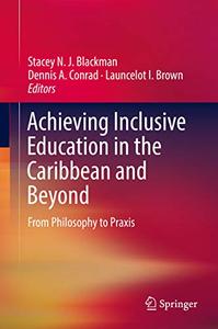 Achieving Inclusive Education in the Caribbean and Beyond From Philosophy to Praxis