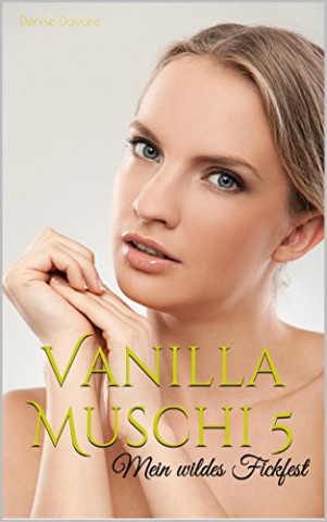 Cover: Denise Davore - Vanilla Muschi 5