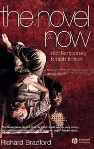 The Novel Now Contemporary British Fiction