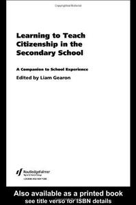 Learning to Teach Citizenship in the Secondary School A Companion to School Experience