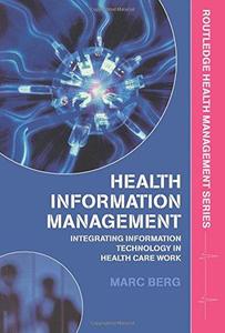 Health Information Management Integrating Information and Communication Technology in Health Care...