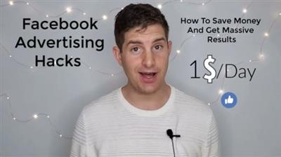 Facebook Advertising Hacks, Tricks, and Tips How To Save Money And Get Massive Results