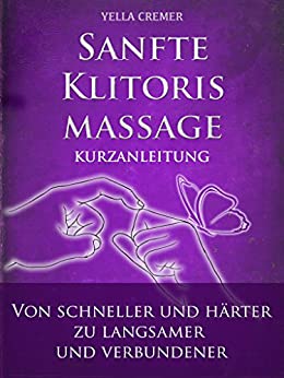 Cover: Cremer, Yella - Sanfte Klitorismassage - Kurzanleitung