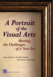 A Portrait of the Visual Arts The challenges of a New Era