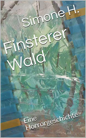 Cover: H , Simone - Finsterer Wald