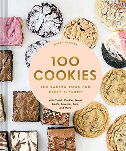 100 Cookies The Baking Book for Every Kitchen, with Classic Cookies, Novel Treats, Brownies, Bars...