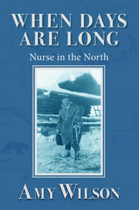 When Days Are Long Nurse in the North