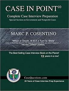 Case in Point 10 Complete Case Interview Preparation Ed 10