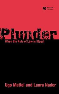 Plunder When the Rule of Law is Illegal