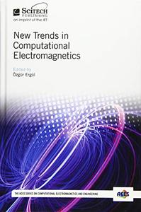 New Trends in Computational Electromagnetics (Electromagnetic Waves)