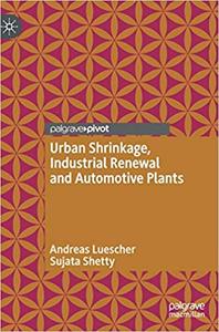 Urban Shrinkage, Industrial Renewal and Automotive Plants
