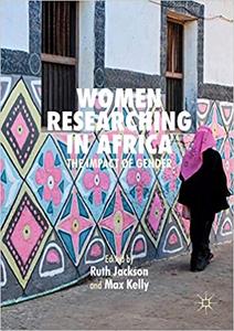 Women Researching in Africa The Impact of Gender