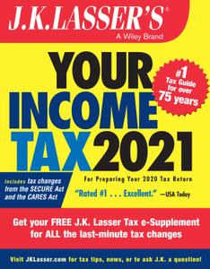 J.K. Lasser's Your Income Tax 2021 For Preparing Your 2020 Tax Return (J.K. Lasser), 2nd Edition