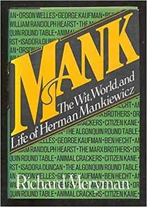 Mank The wit, world, and life of Herman Mankiewicz