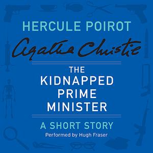 The Kidnapped Prime Minister by Agatha Christie [AudioBook]