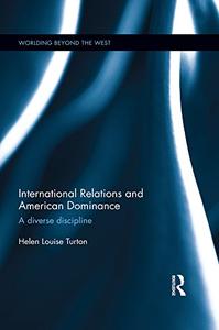 International Relations and American Dominance A Diverse Discipline