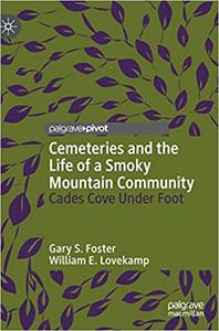 Cemeteries and the Life of a Smoky Mountain Community Cades Cove Under Foot