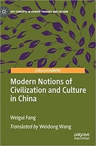 Modern Notions of Civilization and Culture in China